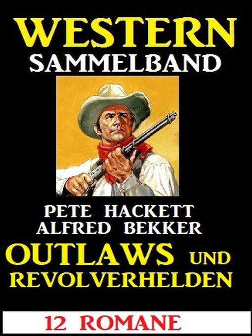 Title details for Outlaws und Revolverhelden by Alfred Bekker - Available